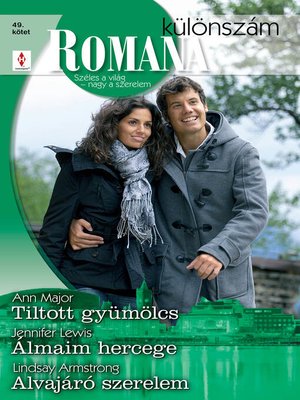 cover image of Romana különszám 49. kötet (Tiltott gyümölcs, Álmaim hercege, Alvajáró szerelem)
